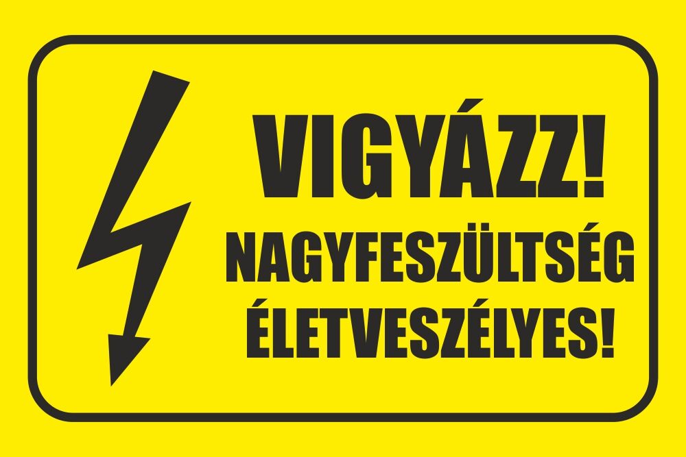 vigyázz nagyfeszültség életveszélyes